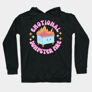 Emotional Dumpster Fire Hoodie